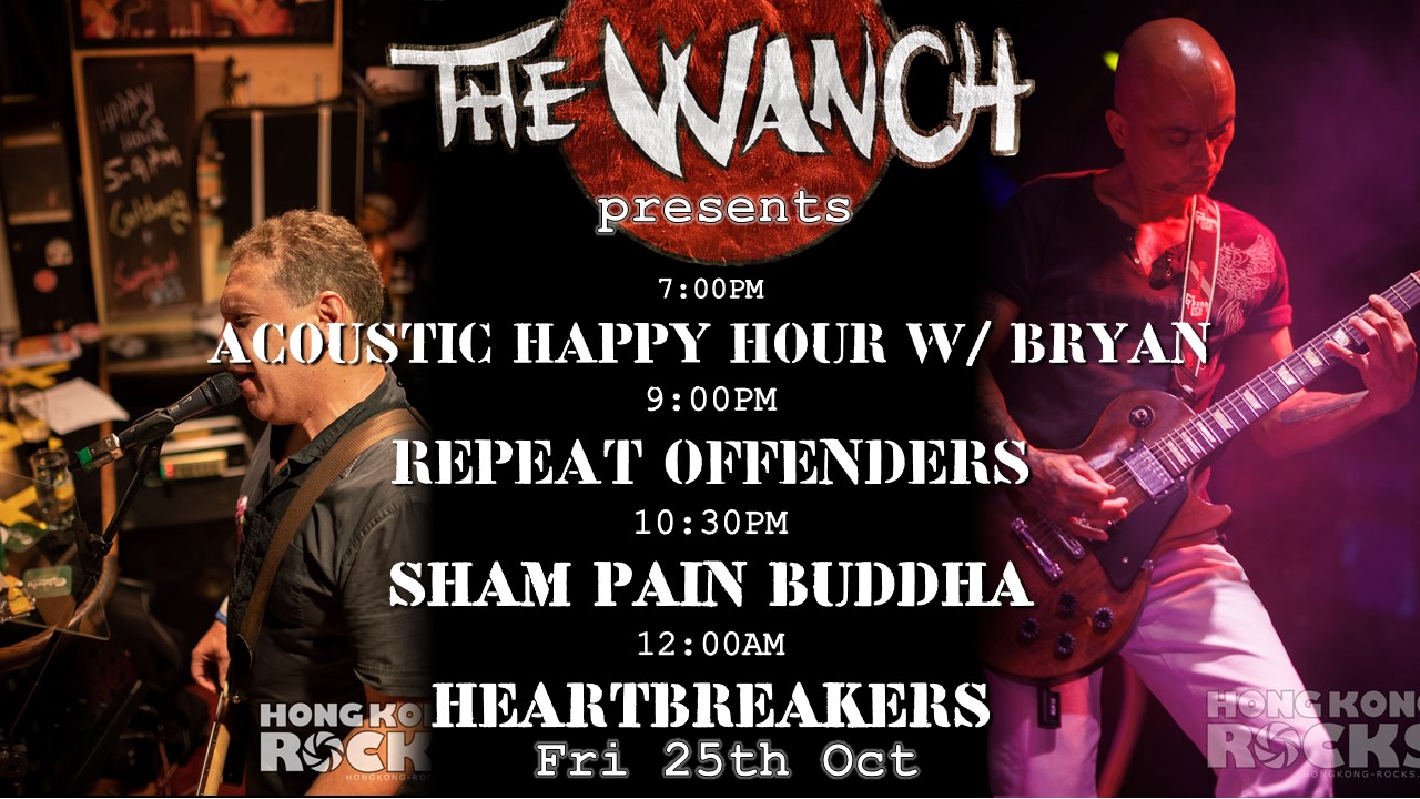 7pm Acoustic Happy Hour Featuring Bryant 9pm Repeat Offenders 10:30pm Sham Pain Buddha 12am Heartbreakers