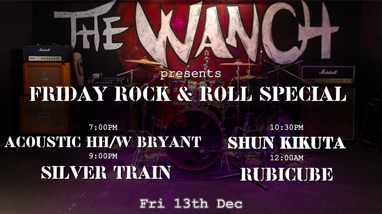 7pm Acoustic Happy Hour Featuring Bryant 9pm Silver Train 10:30pm Shun Kikuta 12am Rubicube