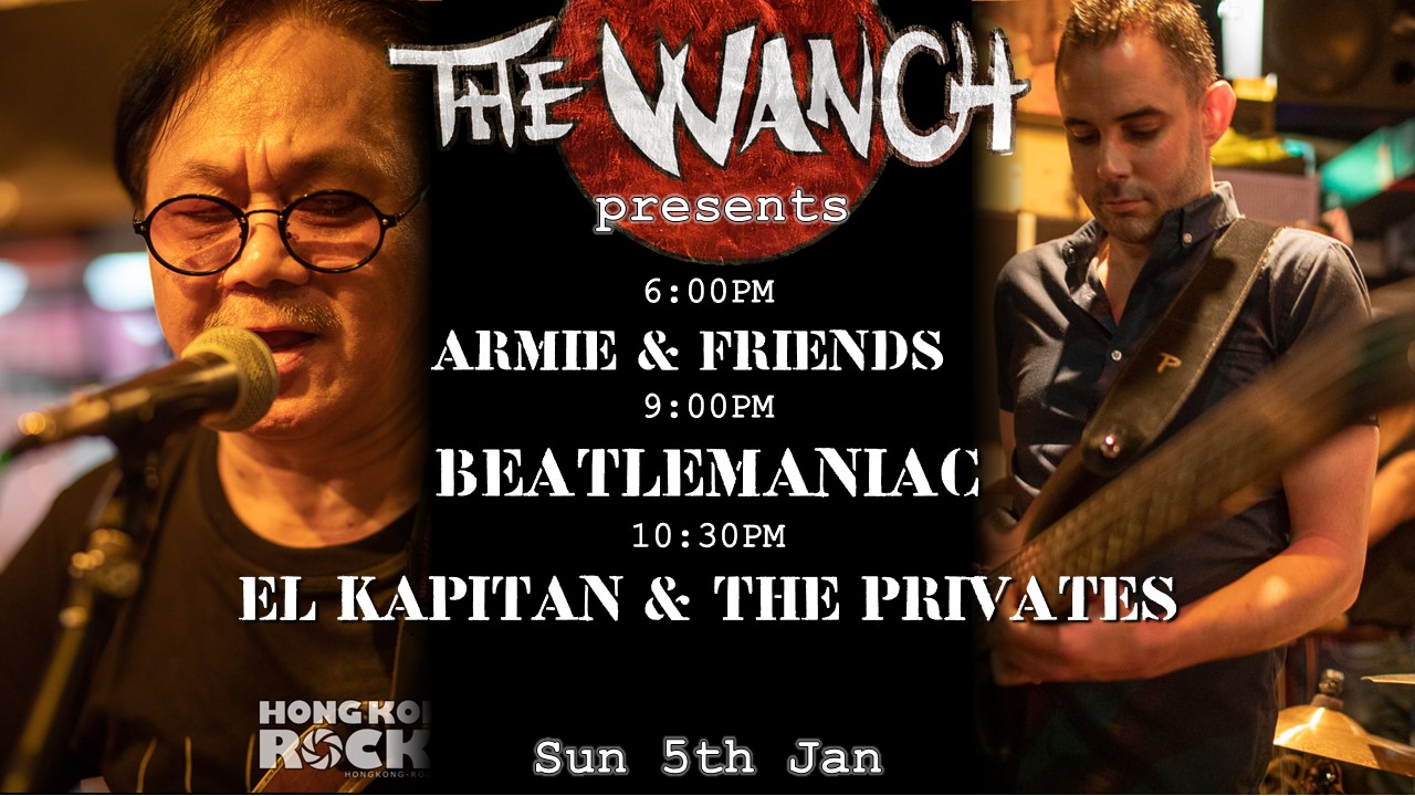 6pm Armie & Friends 9pm Beatles Tribute Band Beatlemaniac 10:30pm El Kapitan & The Privates