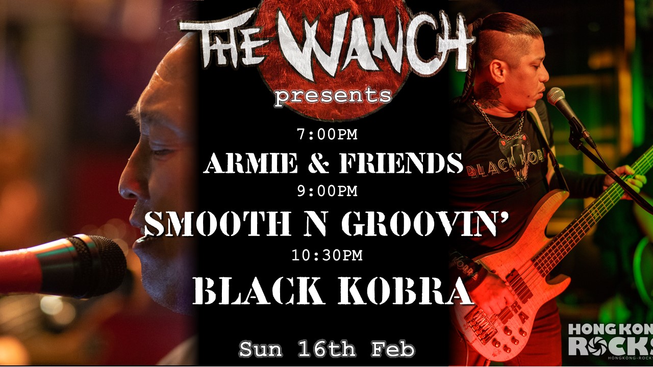7pm Armie & Friends 9pm Smooth N Groovin’ 10:30pm Black Kobra
