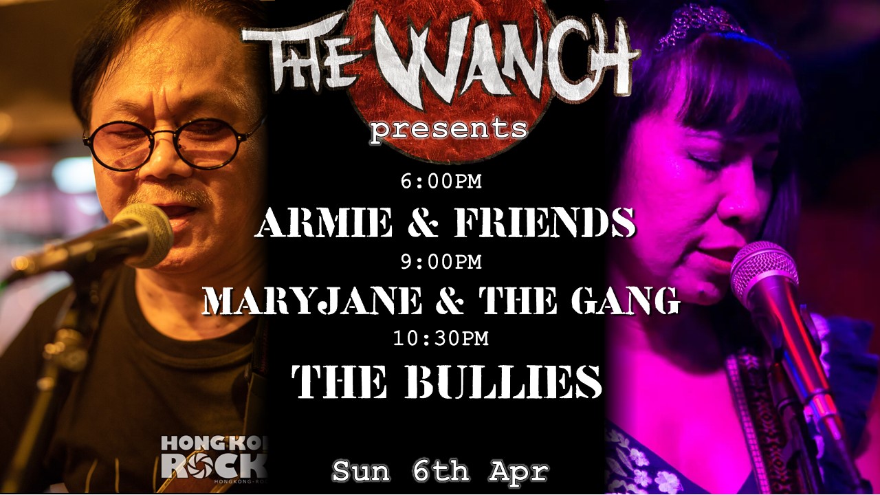 6pm Armie & Friends 9pm Maryjane & The Gang 10:30pm The Bullies