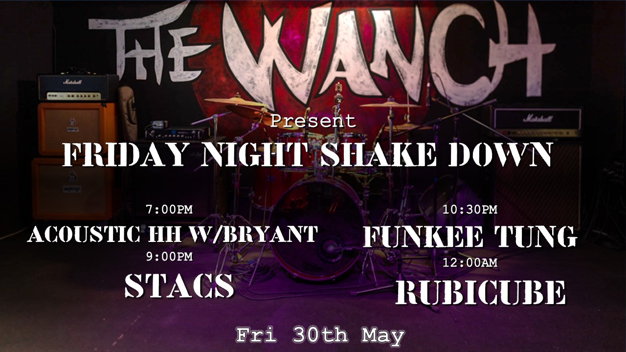 7pm Acoustic Happy Hour Featuring Bryant 9pm STACS 10:30pm Funkee Tung 12am Rubicube