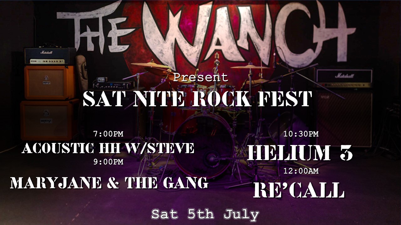 7pm Acoustic Happy Hour Featuring Steve 9pm Maryjane & The Gang 10:30pm Helium 3 12am RE’CALL
