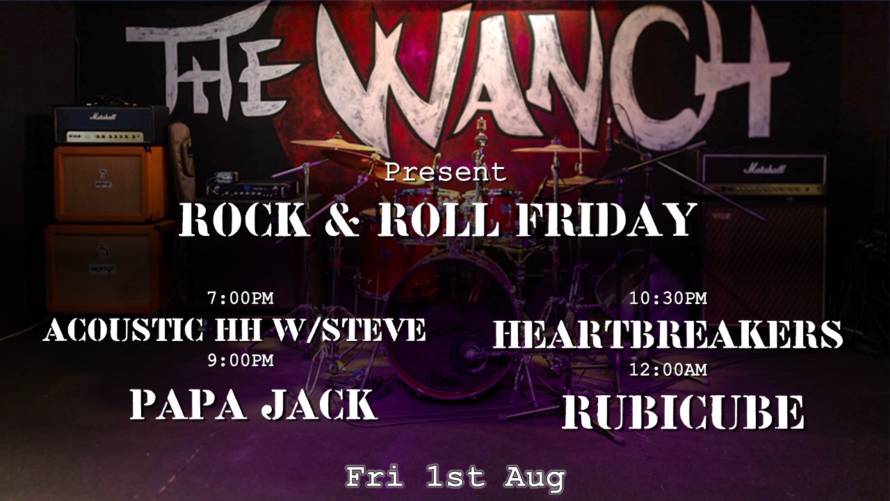 7pm Acoustic Happy Hour Featuring Steve 9pm Papa Jack 10:30pm Heartbreakers 12am Rubicube