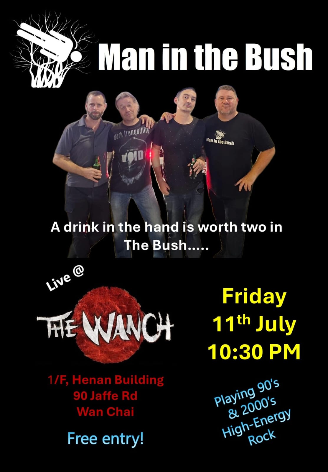 7pm Acoustic HH Featuring Steve 9pm Papa Jack 10:30pm Man In The Bush 12am Rubicube