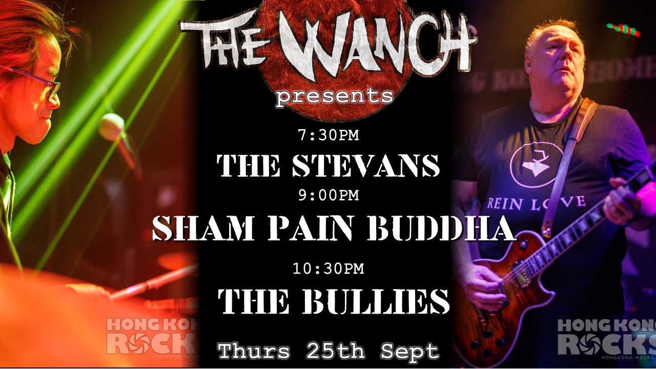 7:30pm The Stevans 9pm Sham Pain Buddha 10:30pm The Bullies