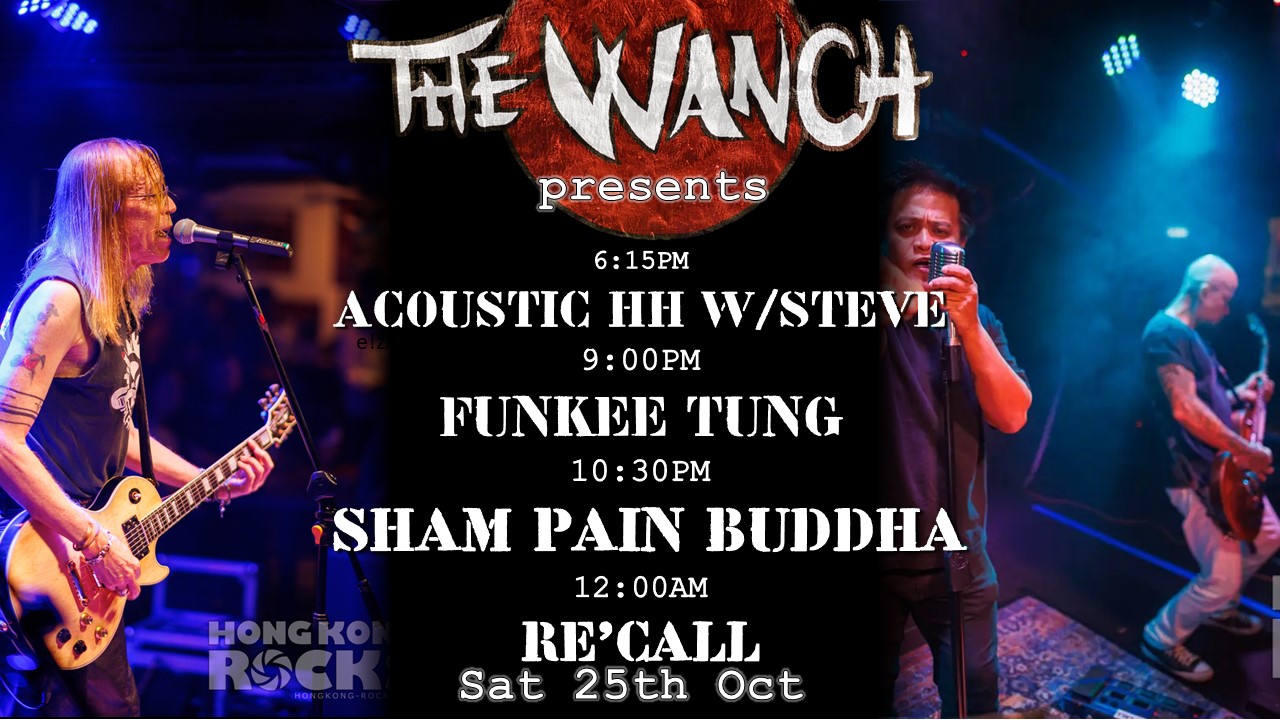 7pm Acoustic Happy Hour Featuring Steve 9pm Funkee Tung 10:30pm Sham Pain Buddha 12am RE’CALL