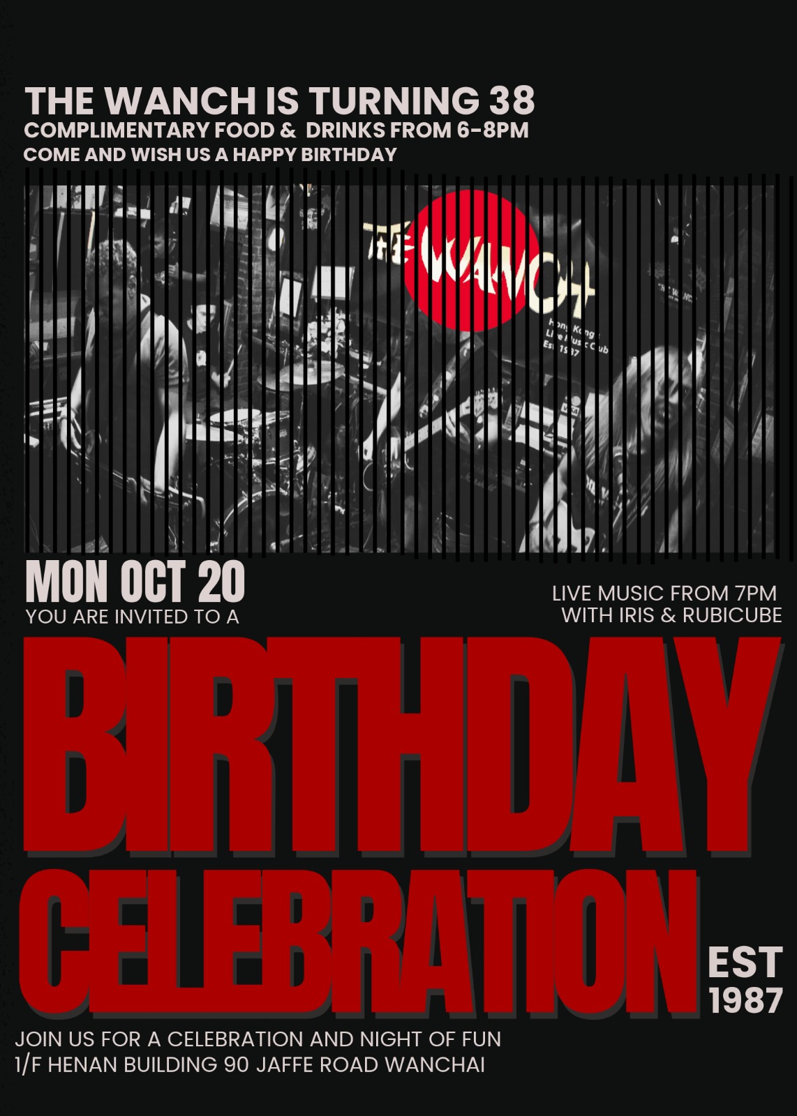 6pm Wanch Birthday Bash 38 Years of Rocking HK 9pm Open Jam Hosted by Iris & Rubicube