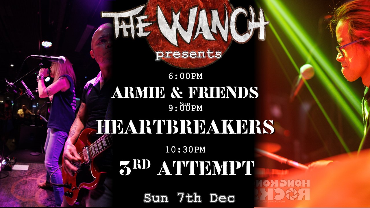 6pm Armie & Friends 9pm Heartbreakers 10:30pm 3rd Attempt