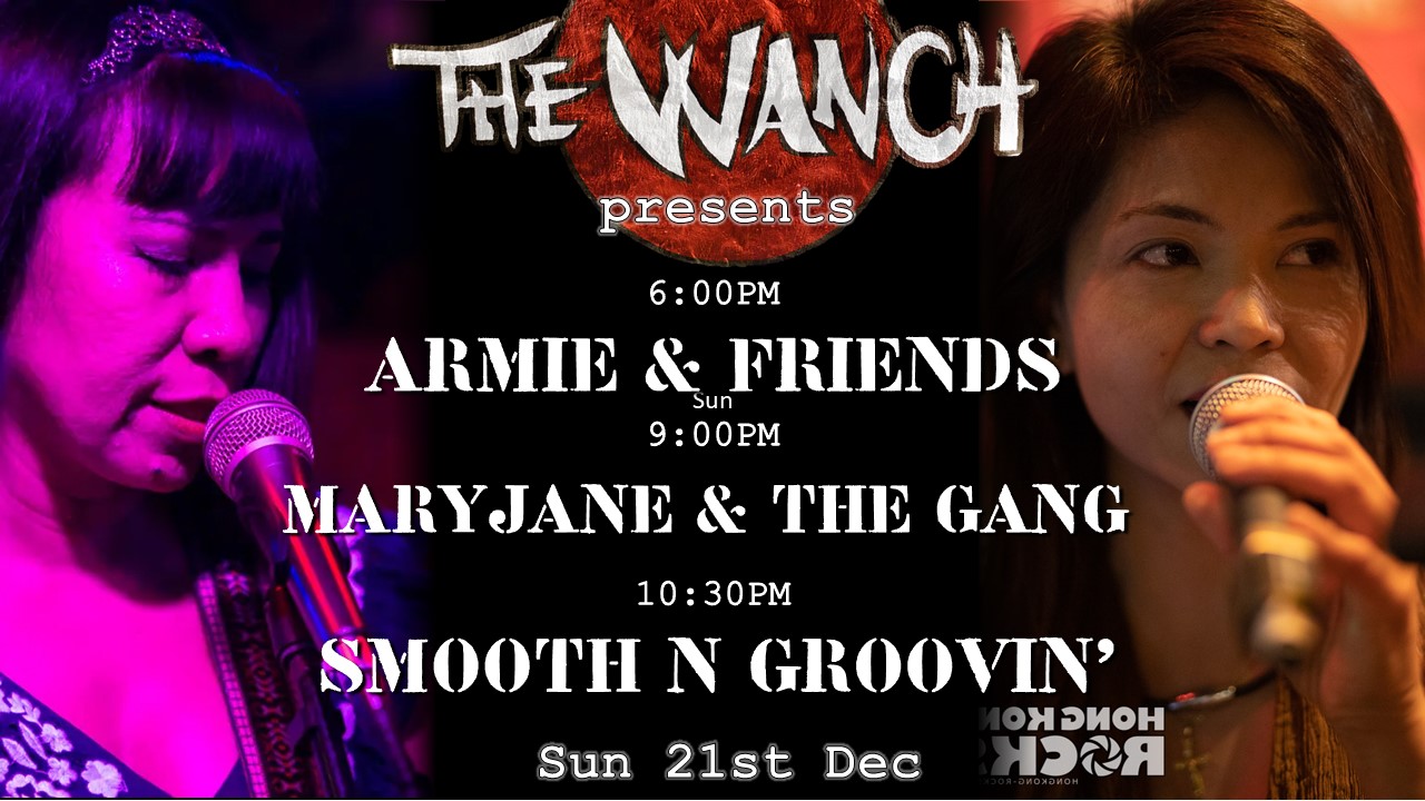 6pm Armie & Friends 9pm Maryjane & The Gang 10:30pm Smooth N Groovin’