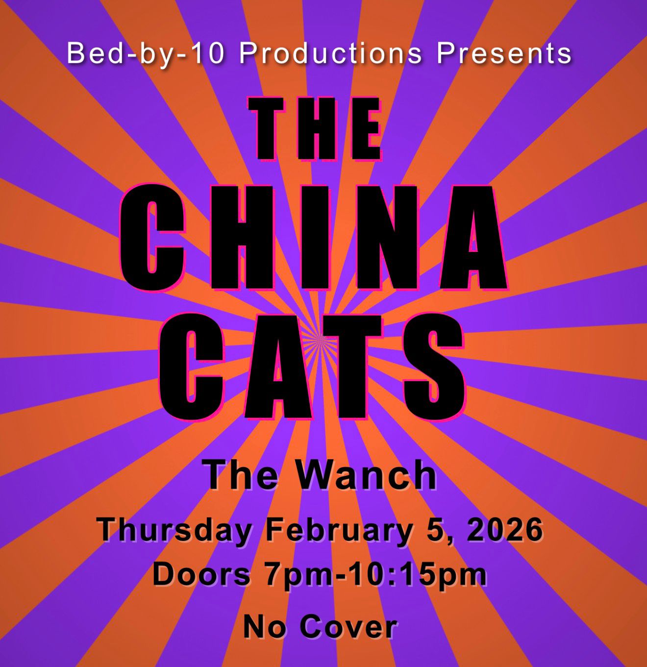 6:30pm Acoustic Happy Hour Featuring Eduin 8pm The China Cats Present a Tribute to Bob Weir & The Grateful Dead 10:30pm The Bullies