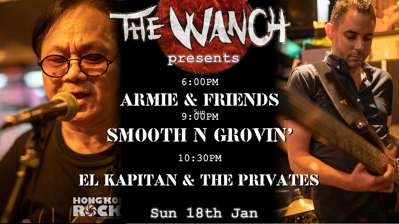 6pm Armie & Friends 9pm Smooth N Groovin’ 10:30pm El Kapitan & The Privates