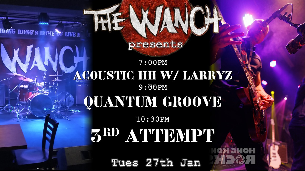 7pm Acoustic Happy Hour Featuring LarryZ 9pm Quantum Groove 10:30pm 3rd Attempt