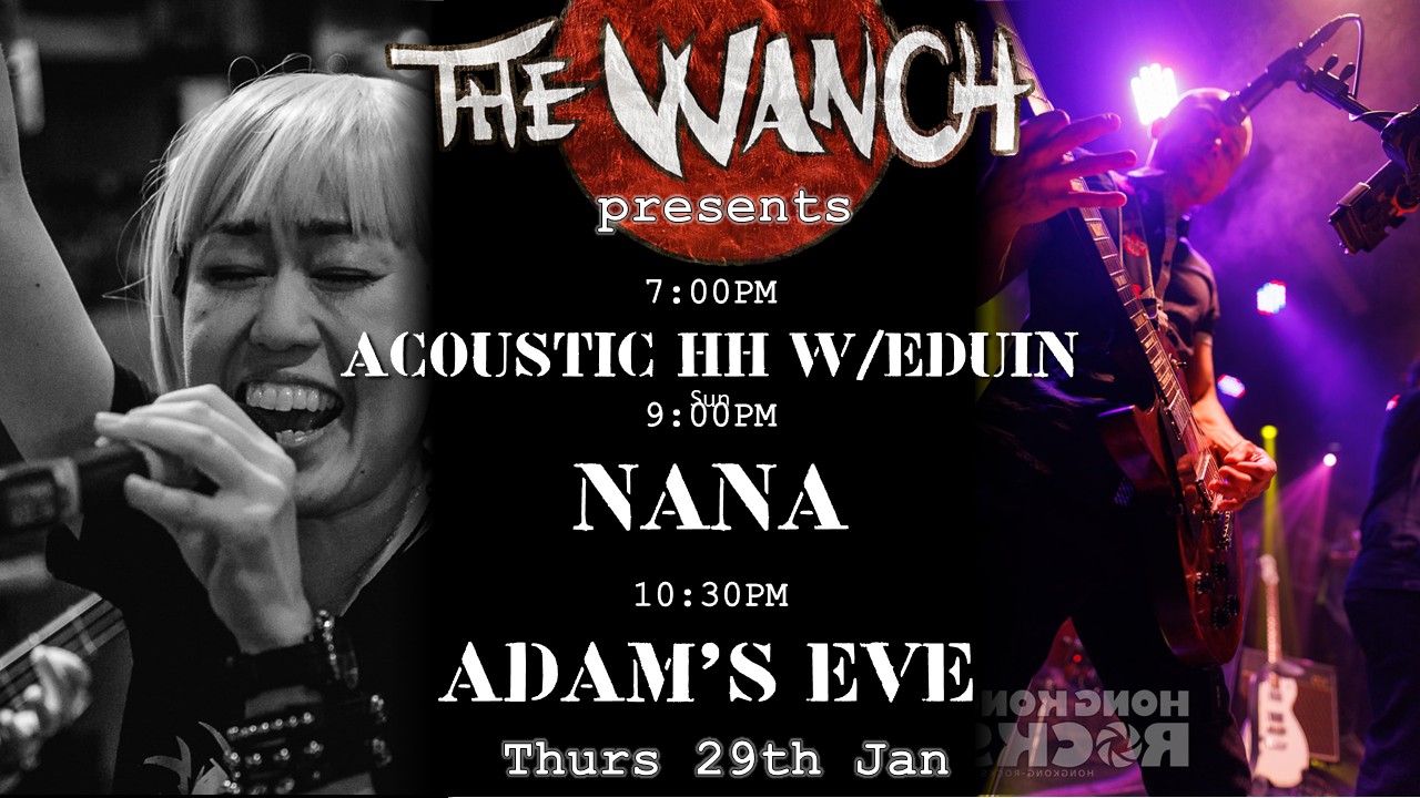 7pm Acoustic Happy Hour Featuring Eduin 9pm NANA 10:30pm Adam’s Eve