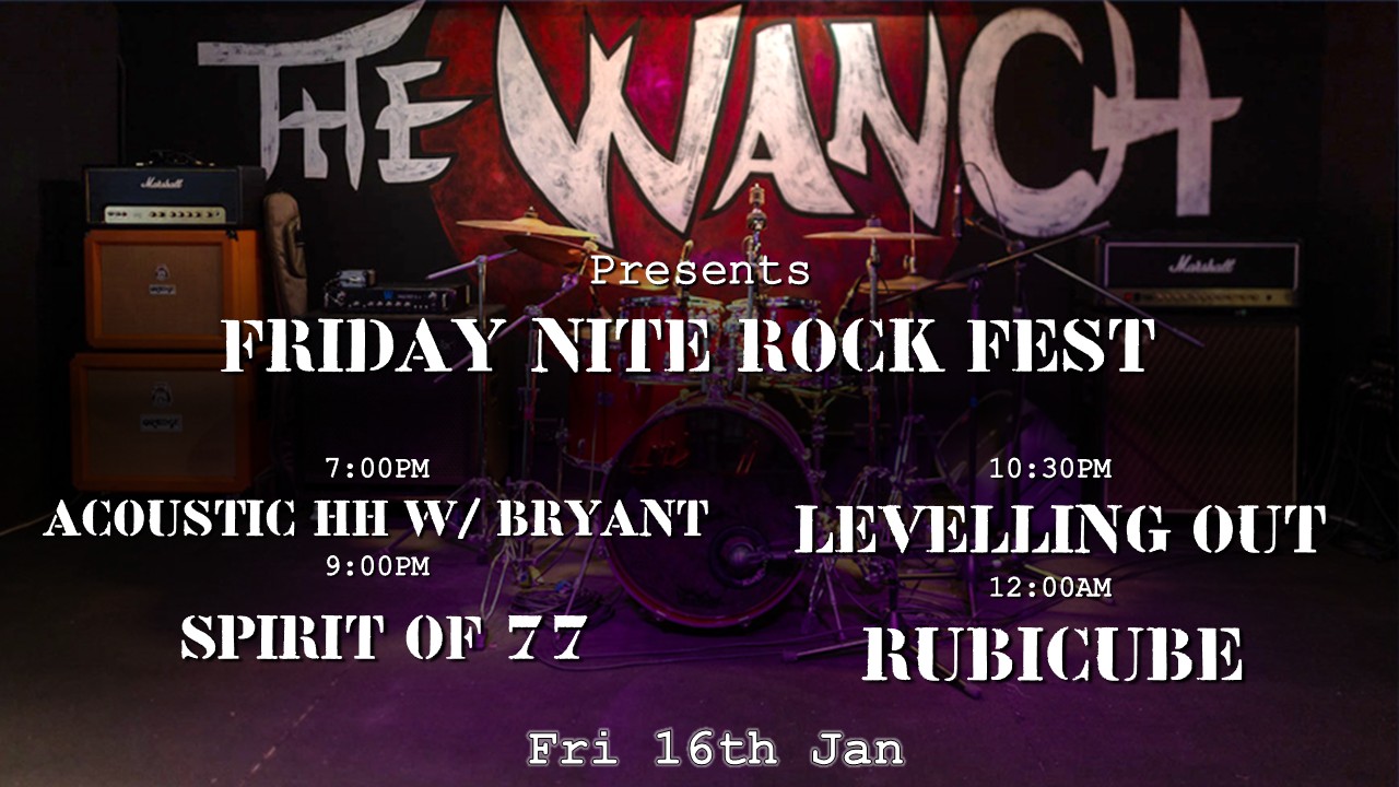 7pm Acoustic Happy Hour Featuring Bryant 9pm Spirit Of 77 10:30pm Levelling Out 12am Rubicube