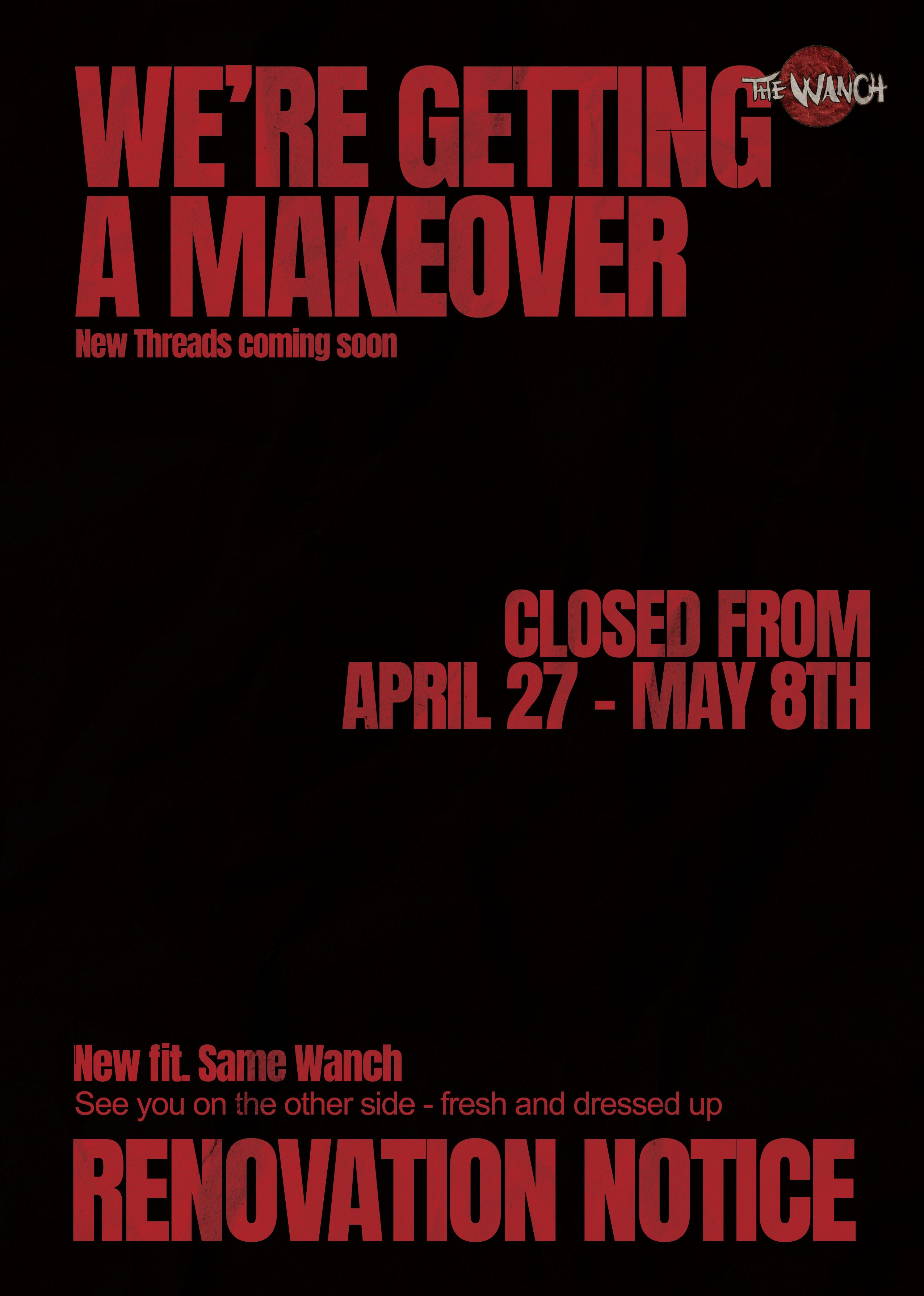 THE WANCH – RENOVATION NOTICE